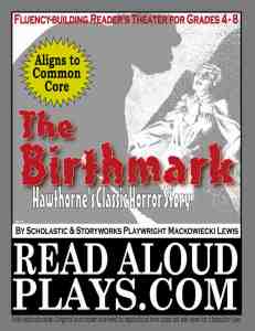 The-Birthmark Hawthorne's Classic Horror Story readers theater play script